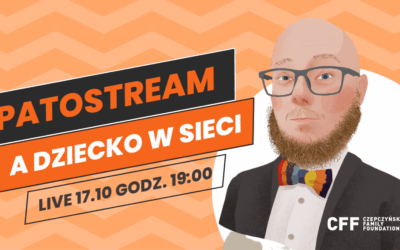 Patostreamy a dziecko w sieci | test otwarty do 10.11. godz. 16:00